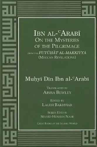 Cover of Ibn Al- Arabi on the Mysteries of the Pilgrimage