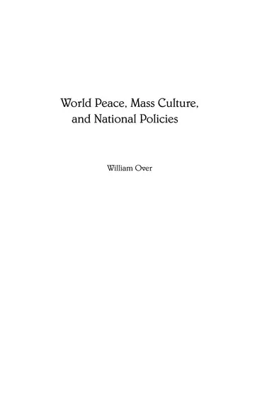 Cover of World Peace, Mass Culture, and National Policies