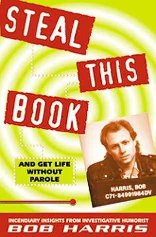 Cover of Steal This Book, and Get Life Without Parole