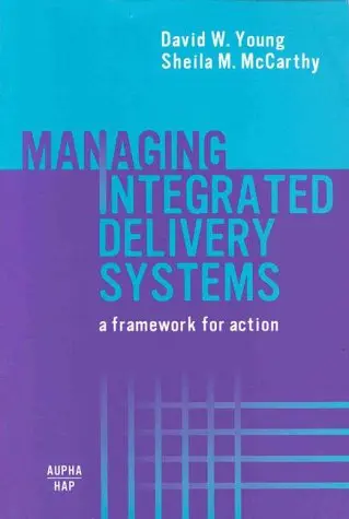 Cover of Managing Integrated Delivery Systems