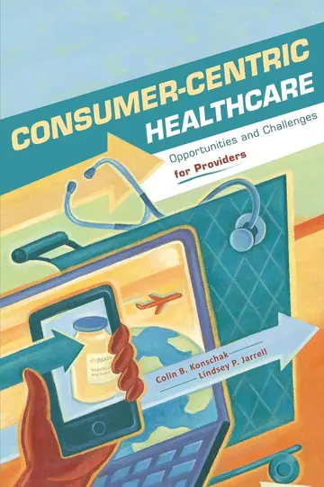 Cover of Consumer-Centric Healthcare