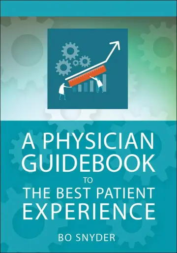Cover of A Physician Guidebook to the Best Patient Experience