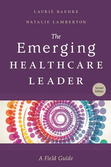 Cover of The Emerging Healthcare Leader: A Field Guide, Second Edition (HAP/ACHE Management)