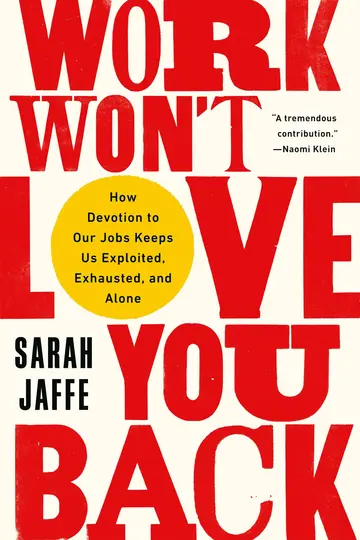 Cover of Work Won't Love You Back