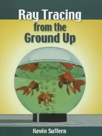 Cover of Ray Tracing from the Ground Up