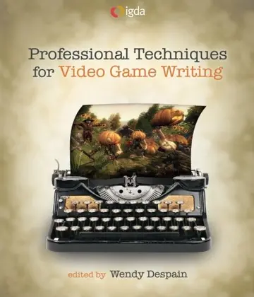 Cover of Professional Techniques for Video Game Writing