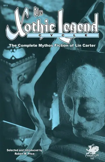 Cover of The Xothic Legend Cycle