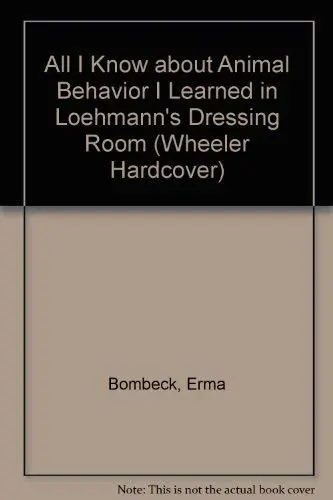 Cover of All I Know about Animal Behavior I Learned in Loehmann's Dressing Room