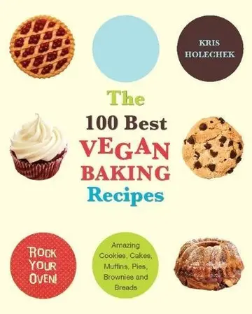 Cover of The 100 Best Vegan Baking Recipes