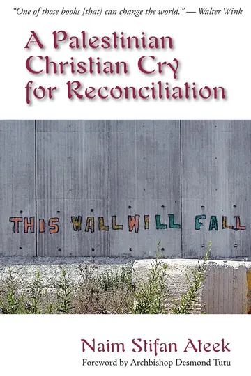 Cover of A Palestinian Christian Cry for Reconciliation