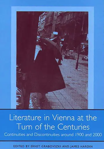 Cover of Literature in Vienna at the Turn of the Centurie – Continuities and Discontinuities around 1900 and 2000