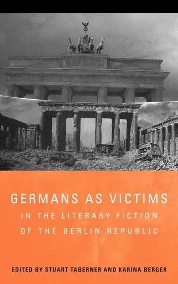 Cover of Germans as Victims in the Literary Fiction of the Berlin Republic