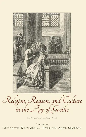 Cover of Religion, Reason, and Culture in the Age of Goethe