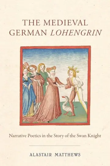 Cover of The Medieval German Lohengrin
