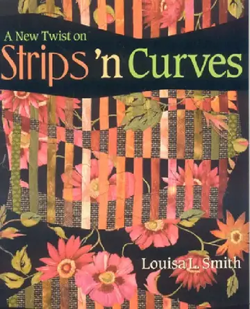 Cover of A New Twist on Strips 'n Curves- Print on Demand Edition [With Patterns]