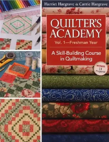 Cover of Quilter's Academy Vol. 1-Freshman Year - Print-On-Demand Edition