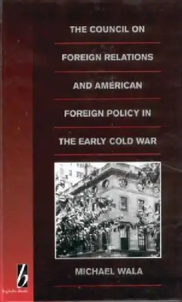 Cover of The Council on Foreign Relations and American Policy in the Early Cold War