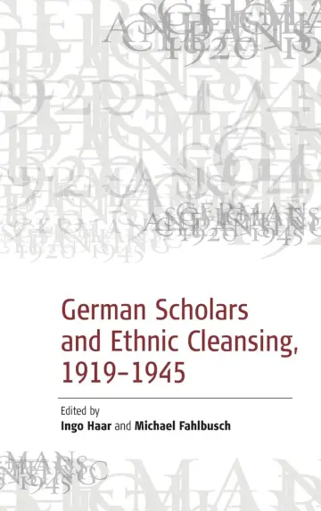 Cover of German Scholars and Ethnic Cleansing, 1919-1945