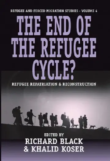 Cover of The End of the Refugee Cycle? Refugee Repatriation and Reconstruction