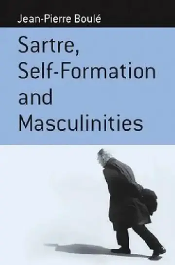 Cover of Sartre, Self-Formation and Masculinities