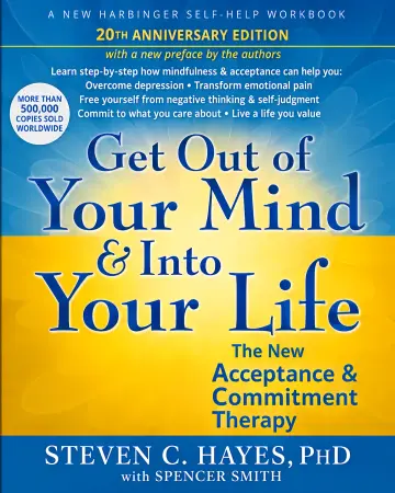 Cover of Get Out of Your Mind and into Your Life
