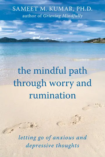Cover of The Mindful Path Through Worry and Rumination