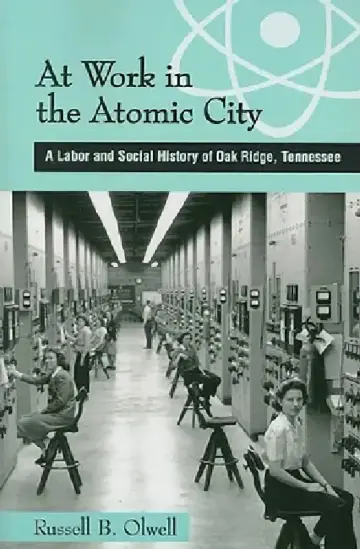 Cover of At Work in the Atomic City