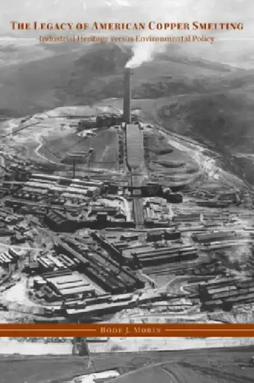 Cover of The Legacy of American Copper Smelting