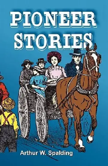 Cover of Pioneer Stories of the Second Advent Message