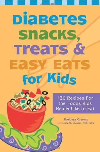 Cover of Diabetes Snacks, Treats, and Easy Eats for Kids