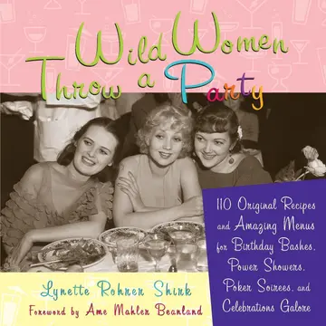 Cover of Wild Women Throw a Party