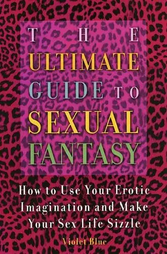 Cover of Ultimate Guide to Sexual Fantasy