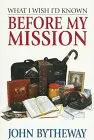Cover of What I Wish I'd Known before My Mission