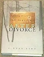 Cover of Finding Wholeness and Happiness after Divorce