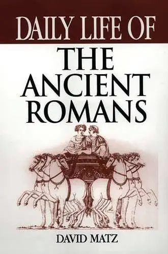 Cover of Daily Life of the Ancient Romans