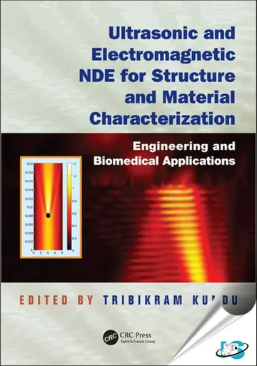 Cover of Ultrasonic and Electronmagnetic NDE for Structure and Material Characterization