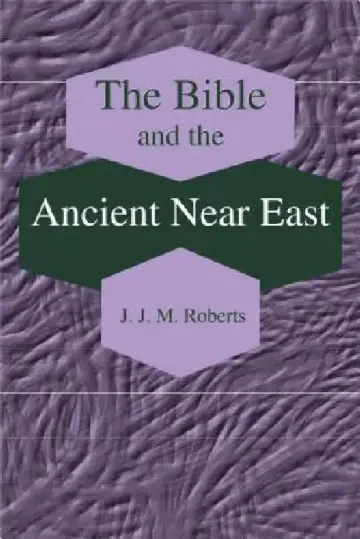 Cover of The Bible and the Ancient Near East