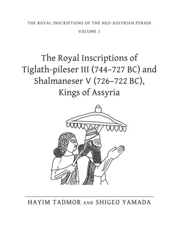 Cover of The Royal Inscriptions of Tiglath-pileser III, 744-727 Bc and Shalmaneser V, 726-722 Bc, Kings of Assyria