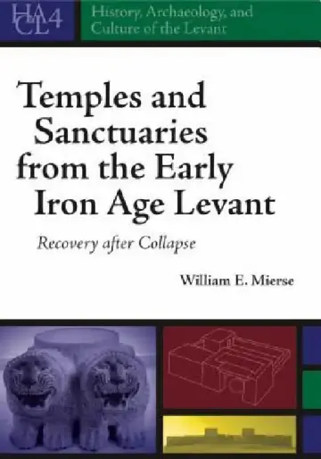 Cover of Temples and Sanctuaries from the Early Iron Age Levant