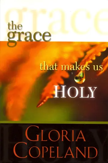 Cover of The Grace That Makes Us Holy