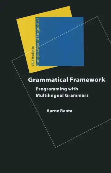 Cover of Grammatical Framework - Programming with Multilingual Grammars