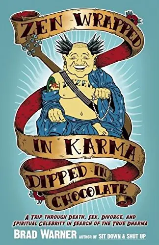 Cover of Zen Wrapped in Karma Dipped in Chocolate