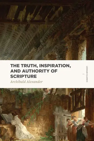 Cover of Truth, Inspiration, and Authority of Scripture