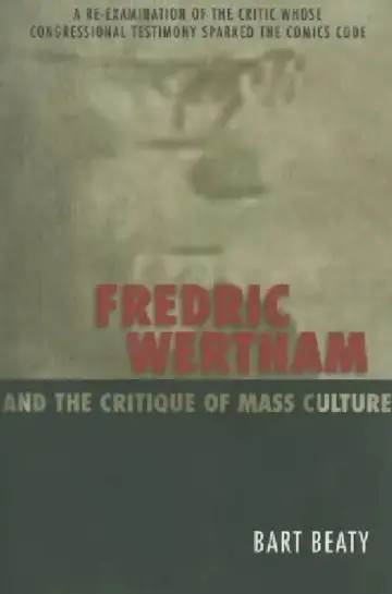 Cover of Fredric Wertham and the Critique of Mass Culture