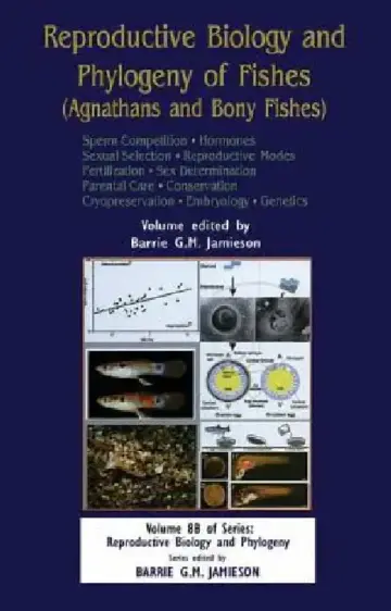 Cover of Reproductive Biology and Phylogeny of Fishes (Agnathans and Bony Fishes)