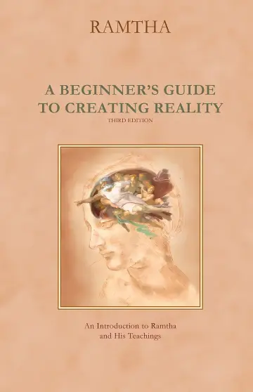 Cover of A Beginner's Guide to Creating Reality, Third Edition 3rd