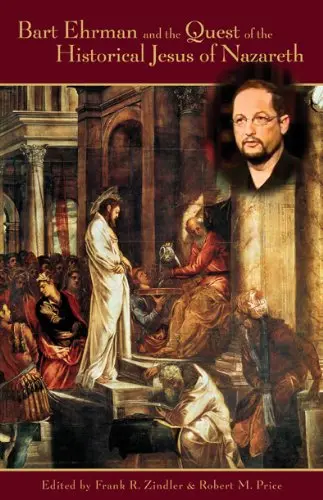 Cover of Bart Ehrman and the Quest of the Historical Jesus of Nazareth