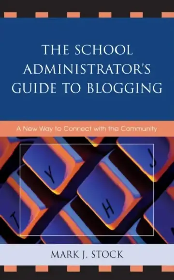 Cover of School Administrator's Guide to Blogging