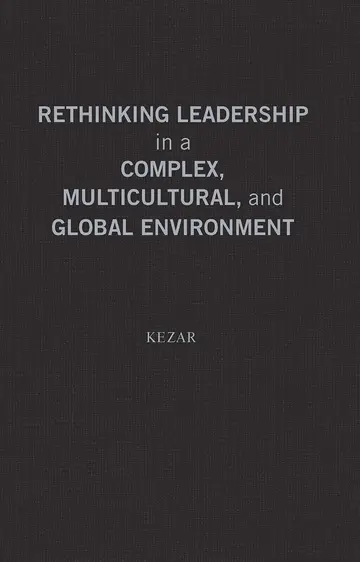 Cover of Rethinking Leadership Practices in a Complex, Multicultural, and Global Environment
