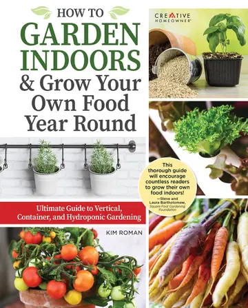 Cover of How to Garden Indoors & Grow Your Own Food Year Round